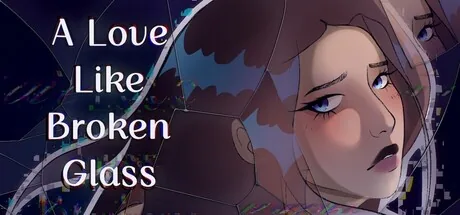 Key art for A Love Like Broken Glass