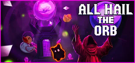 Key art for All Hail the Orb
