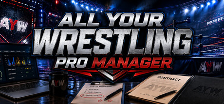 Key art for All Your Wrestling Pro Manager showing the game's logo in an arena setting, with a laptop, a show-booking notepad, and a wrestling contract laid out on a table