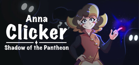 The Anna Clicker: Shadow of the Pantheon logo beside a hand-drawn cartoon portrait of Anna, flanked by shadowy ghost-like enemy silhouettes