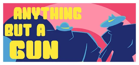 Key art for Anything But A Gun