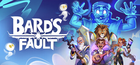BARD'S FAULT key art showing the game's logo above a lion-headed bard, a robed elder, a sword-wielding hero, and an armored woman, with a towering blue ghostly figure looming behind them