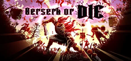 Key art for Berserk or Die