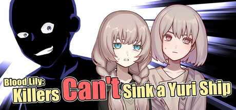 Blood Lily: Killers Can't Sink a Yuri Ship title art with a faceless silhouetted killer looming beside Lily and Sally