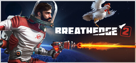 Breathedge 2 key art showing the spacesuited Man firing a plasma tool beside a chicken wearing a space helmet, with the game's logo