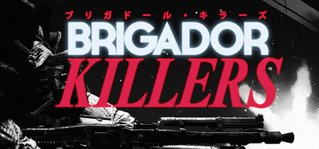 Brigador Killers key art: the game's bold red logo over a soldier gripping a rifle against a smoke-filled backdrop