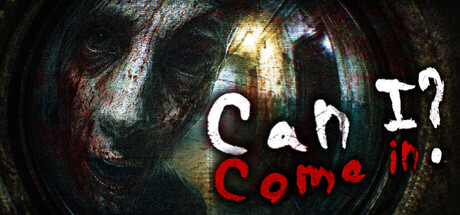 Can I Come In key art showing a screaming, blood-streaked face superimposed over a dark apartment hallway, with the title "Can I Come In?" in dripping paint-style letters