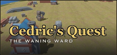 The Cedric's Quest — The Waning Ward logo over a low-poly toon-style village scene with a knight, a wizard, and townsfolk