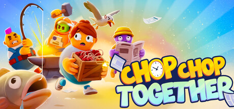 Cartoon key art of housemates with a fishing rod, hammer, and seagull beside the Chop Chop Together logo