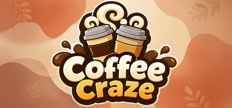 Header art for Coffee Craze showing two steaming takeaway coffee cups clinking together above the game's bold brown-and-cream title lettering, with coffee splashes and leaf silhouettes against an orange gradient background