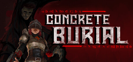 CONCRETE BURIAL key art showing an armored knight before a shrouded, skull-faced figure, with the game's logo in cracked stone lettering