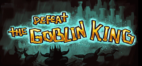Painterly logo art reading Defeat the Goblin King over a dark silhouetted goblin horde and a distant city skyline