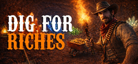 Dig For Riches key art showing a bearded prospector holding a lit torch beside a wheelbarrow of gold, standing in a dirt mine tunnel