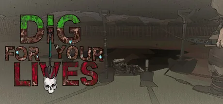 Key art for Dig For Your Lives