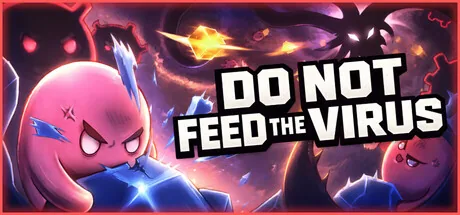 Key art for DO NOT FEED THE VIRUS