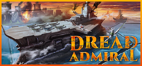 Dread Admiral key art showing a carrier launching planes past a burning enemy vessel at sea