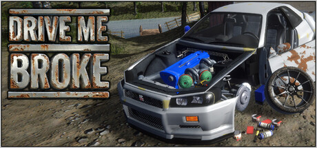 Key art for Drive Me Broke showing a partially disassembled sports car up on a lift with tools and parts scattered around it