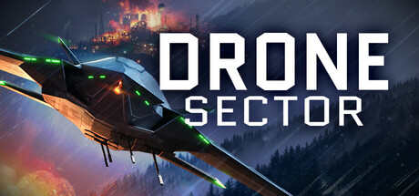 Header art for Drone Sector showing a stealth gunship drone flying over a burning industrial complex at night