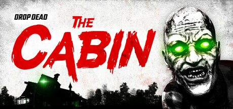Drop Dead: The Cabin key art with the game's logo over a silhouetted cabin and a glowing-eyed zombie