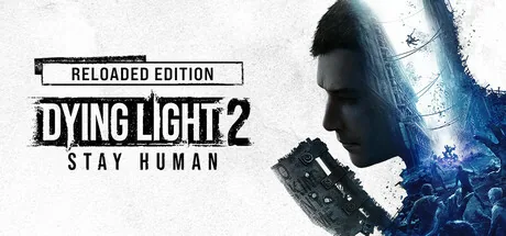 Key art for Dying Light 2 Stay Human: Reloaded Edition