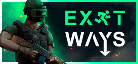 Exit Ways key art showing a stylized low-poly soldier in green tactical gear against a green and black title logo