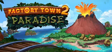 Key art for Factory Town 2: Paradise