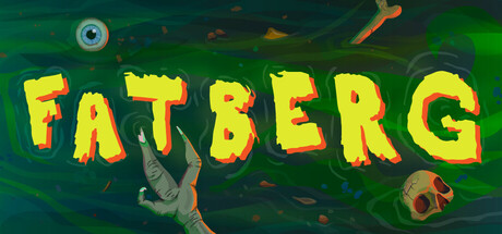 Fatberg title art with a skeletal hand reaching up through green sewer sludge