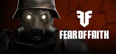 Key art for FEAR OF FAITH showing a gas-masked soldier's helmet against a cracked red-brick backdrop