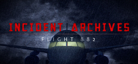 Incident Archives - Flight 882 key art: the silhouette of a jet nose cone against a stormy night sky, with the game's title in red letters
