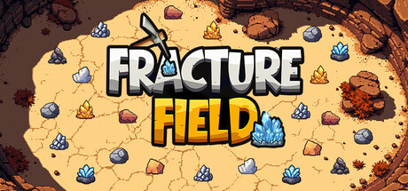 Fracture Field logo over pixel-art rocks, ore veins, and a pickaxe on a cracked quarry floor
