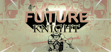 Future Knight title art in a sepia LCD-handheld style with the robot hero and ink-drawn background figures