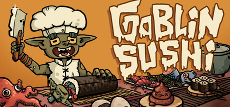 Cartoon key art for Goblin Sushi showing a grinning goblin chef in a toque holding a cleaver over sushi rolls, with an octopus, fish, and a smiling pile of poop garnishing the counter