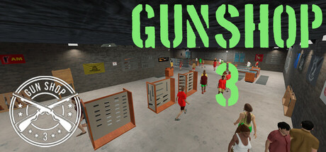 Gun Shop 3 key art showing a first-person view of a gun shop's interior with customers browsing display cases, overlaid with the game's neon-green logo