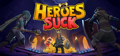 Heroes Suck key art, showing the Keeper standing over a treasure hoard flanked by two approaching heroes