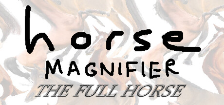 Key art for Horse Magnifier: The Full Horse