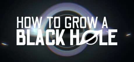 Key art for How To Grow a Black Hole