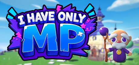 I Have Only MP title logo beside a small purple-robed wizard character