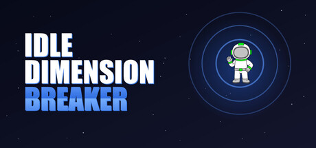 Idle Dimension Breaker title card with a cartoon astronaut mascot standing inside glowing blue rings against a starfield
