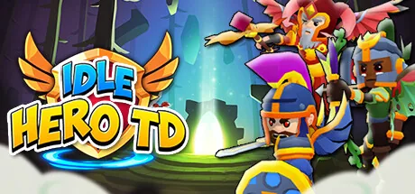 Idle Hero TD key art showing four armoured fantasy heroes -- a winged commander, an archer, a swordsman and a scout -- standing before a glowing forest portal