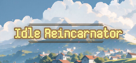 Idle Reincarnator logo in yellow pixel-style lettering over a painterly landscape of rolling green hills, a village with red-roofed houses, and a cloudy blue sky