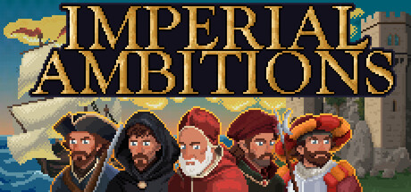 Imperial Ambitions key art showing a group of European colonial-era figures against a sailing ship and coastal fortress