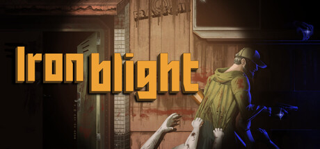 Iron Blight key art with the game's orange logo over a hooded survivor backing away from grasping zombie hands in a decayed doorway