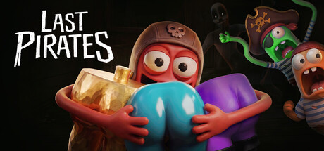 Last Pirates key art: three cartoonish, big-bottomed pirate crewmates clutching a treasure chest and gold bars, with a shadowy figure lurking behind them