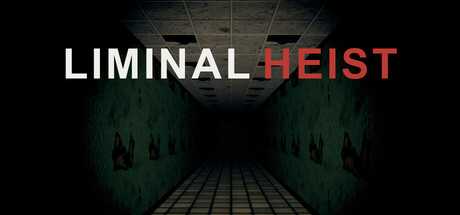 Key art for Liminal Heist showing a fluorescent-lit office-style hallway with the game's logo