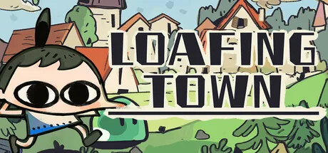 Loafing Town key art showing a pixel-art villager character in front of a stylised village and forest, with the game's logo overlaid