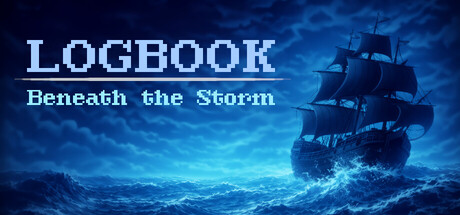 Pixel-art title card for LOGBOOK: Beneath the Storm showing a tall sailing ship battling stormy blue waves under a dark sky