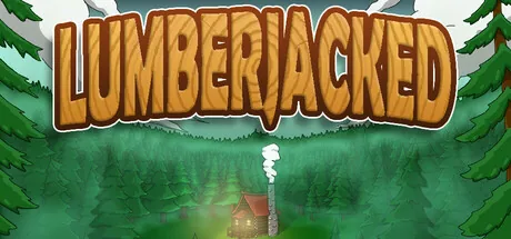 Key art for Lumberjacked