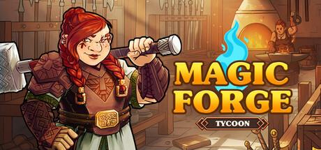 Key art for Magic Forge Tycoon, showing a red-haired blacksmith holding a hammer in front of a forge