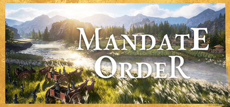 Mandate Order key art: a horse-drawn cart and marching soldiers beside a river valley under the game's gold-bordered logo