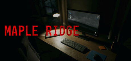 Key art for Maple Ridge showing the red game title over a dim home office desk with a monitor and desk lamp